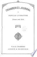 Chamber's Journal of Popular Literature, Science and Arts