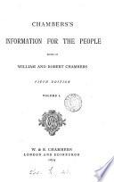 Chambers's information for the people, ed. by W. and R. Chambers
