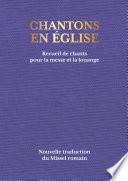 Chantons en Église - 1000 chants pour la messe et la louange