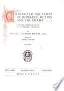 Character Sketches of Romance, Fiction and the Drama