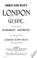 Charles Alvin Gillig's London Guide