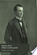 Charles Alvin Gillig's London Guide
