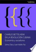 Charles Bettelheim en la Revolución Cubana