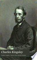 Charles Kingsley : His Letters and Memories of His Life