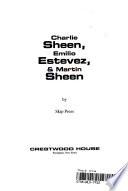 Charlie Sheen, Emilio Estevez and Martin Sheen