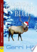 Chasing a Brighter Blue