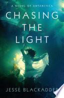 Chasing the Light