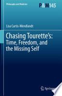 Chasing Tourette’s: Time, Freedom, and the Missing Self
