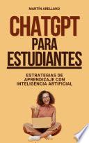 ChatGPT para Estudiantes: Cómo Mejorar tus Calificaciones con Ayuda de la IA