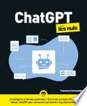ChatGPT pour les Nuls : Livre d'informatique, Tout connaître sur l'intelligence artificielle générative, apprendre à utiliser ChatGPT pour vos besoins personnels ou professionnels