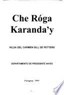 Che róga karanday̓