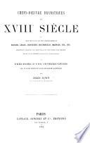 Chefs-d'œuvre dramatiques du XVIIIe siècle, ou choix des pièces les plus remarquables de Regnard, Lesage, etc. Édition ornée de portraits en pied coloriés dessinés par M. Geffroy ... et précédée d'une introduction et d'une notice sur chaque auteur par J. J.