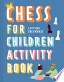 Chess For Children Activity Book