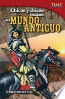 Chicas y chicos malos del mundo antiguo