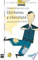 Chichones y chocolate
