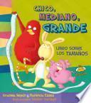 Chico, Mediano, Grande: Libro Sobre los Tamanos