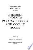 Chicorel Index to Parapsychology and Occult Books