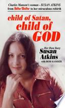 Child of Satan, Child of God
