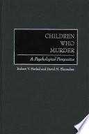 Children Who Murder