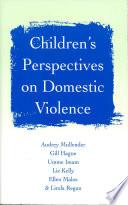 Children′s Perspectives on Domestic Violence