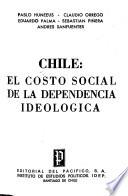 Chile: el costo social de la dependencia ideológica