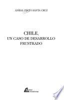 Chile, un caso de desarrollo frustrado