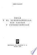 Chile y el subdesarrollo: sus causas y consecuencias