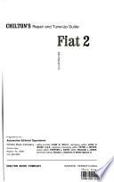 Chilton's Repair and Tune-up Guide: Fiat 2