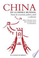 China en la esfera mundial : temas de economía, política, salud y ambiente