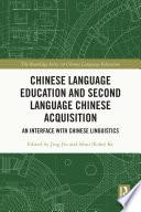 Chinese Language Education and Second Language Chinese Acquisition