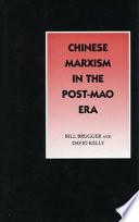 Chinese Marxism in the Post-Mao Era