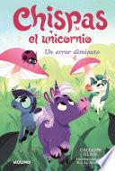 Chispas el unicornio 3 - Un error diminuto