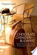 Chocolate chino en Budapest