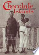 Chocolate Islands