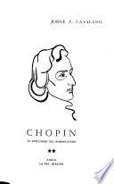 Chopin, el esplendor del romanticismo