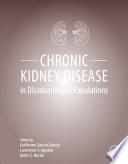 Chronic Kidney Disease in Disadvantaged Populations
