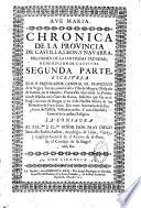 Chronica de la provincia de Castilla, Leon, y Navarra, del Orden de la Santissima Trinidad, redencion de cauticos. Primera parte [- Tercera Parte]. Escrivela el R. P. predicador general Fr. Francisco de la Vega y Toraya, natural de la villa de Minaya, en la mancha,... La consagra al Excmo. y Ilmo. senor D. Fray Diego morcillo rubio Aunon,...