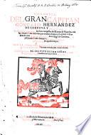 Chronica Del Gran Capitain Goncalo Hernandez De Cordova Y Agvilar. En la qual se contienen, las dos conquistas del Reyno de Napoles ... Con La Vida Del Famoso Cavallero Diego Garcia de Paredes