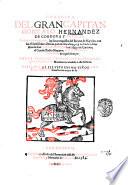 Chronica del gran Capitan Gonçalo Hernandez de Cordoua y Aguilar. En la qual se contienen las dos conquistas del Reyno de Napoles, con las ... victorias ... y los hechos ... de Don Diego de Mendoça, don Hugo de Cardona, el Conde Pedro Nauarro, y otros caualleros y capitanes ...