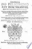 Chronica do felicissimo rey dom Emanuel da gloriosa memoria. ...