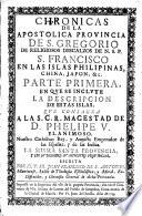 Chronicas De La Apostolica Provincia De S. Gregorio ... De N. S. P. S. Francisco En Las Islas Philippinas, China, Japon, &c
