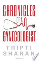 Chronicles Of A Gynaecologist