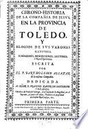 Chrono-Historia de la Compañia de Jesus en la Provincia de Toledo ...