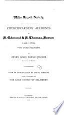 Churchwardens' Accounts of S. Edmund & S. Thomas, Sarum, 1443-1702