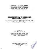 Cibernética y derecho procesal civil (la celeridad del proceso civil mediante la ayuda de la cibernética y la tecnología)
