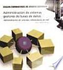 Ciclos formativos de grado superior : técnico superior en administración de sistemas informáticos en red : administración de sistemas gestores de bases de datos