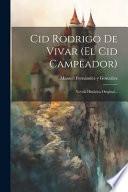 Cid Rodrigo De Vivar (el Cid Campeador)