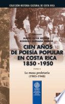 Cien años de poesía popular en Costa Rica (1850-1950): La musa proletaria (1903-1948)