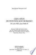 Cien años de Pontificado romano