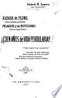 Cien años de vida perdularia!!
